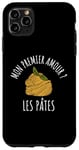 Coque pour iPhone 11 Pro Max Humour Nourriture Mon Premier Amour ? Les Pâtes Drôle