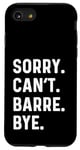 Coque pour iPhone SE (2020) / 7 / 8 Sorry Can't Barre Bye - Danse Entraînement Fitness Studio