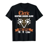 Funny LARP Cleric Keeping Losers Alive One Spell At A Time T-Shirt