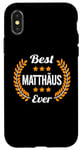 Coque pour iPhone X/XS Best Matthäus Ever Dicton amusant Prénom Matthäus