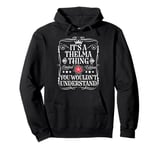 Thelma Name Its A Thelma Thing You Wouldn't Understand Pullover Hoodie