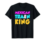 Mens Mexican Train King Dominoes King T-Shirt