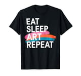 Art Teacher Eat Sleep Art Repeat Funny Art Lover Gift T-Shirt