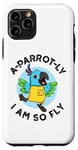 Coque pour iPhone 11 Pro Jeu de mots amusant pour perroquet I Am So Fly