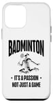 iPhone 12 mini I Don't Always Play Badminton But When I Do I Smash It Case