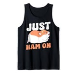 Cute Hamster Just Ham On Tank Top