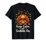 Funny Thanksgiving Keep Calm and Gobble On T-Shirt