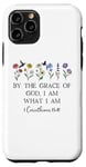 Coque pour iPhone 11 Pro By the Grace of God I am What I Am Verse 1 Corinthians 15:10