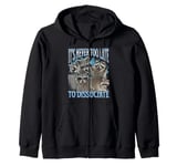 Never Too Late Dissociate Funny Raccoon Meme Bootleg Graphic Zip Hoodie