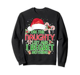 Funny On The List Of Naughty And I Regret Nothing Christmas Sweatshirt