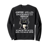 Coffee Spelled Backwards is Eeffoc Sign,Funny Cat Coffee Mug Sweatshirt