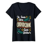 Womens Je Suis Une Chirurgienne Qui Déchire Cadeau Chirurgienne V-Neck T-Shirt