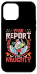 iPhone 15 Pro Max Year Report Still Naughty | Naughty Christmas Santa Vacation Case