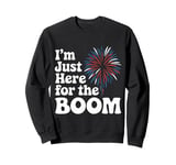 Fireworks Director I’M Just Here For The Boom Sweatshirt