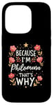 iPhone 14 Pro Women Because I'm Philomena That's Why Woman Name Case