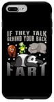 iPhone 7 Plus/8 Plus If They Talk Behind Your Back Fart Funny Oddly Specific Meme Case