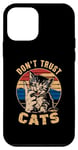 Coque pour iPhone 12 mini Don't Trust Cats – Funny Saying Cat Chaton Lover