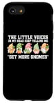 iPhone SE (2020) / 7 / 8 The Little Voices In My Head Keep Telling Me Get More Gnomes Case