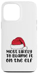 Coque pour iPhone 13 Pro Max Mère de Noël amusante pour la famille « Most Like to Blaze it on the elf »