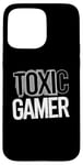 iPhone 15 Pro Max Toxic Gamer - Funny Video Game Rage Lover Case