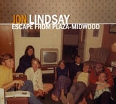 Jon Lindsay  Escape From Plazamidwood  CD