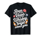 Roses Are Red, Whisky Helps Forget Anti-Valentines Day T-Shirt