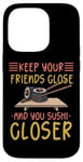 iPhone 14 Pro Keep Your Friends Close And Your Sushi Closer Kawaii Sushi Case