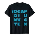 I Don't Give a Fuck IDGAF Sarcastic No Fucks Given Funny T-Shirt