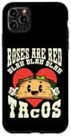 iPhone 11 Pro Max Funny Valentines Day Roses Are Red Blah Taco Lover Foodie Case