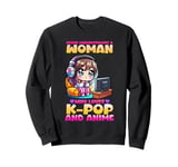 Never Underestimate A Woman Who Loves K-Pop And Anime Sweatshirt