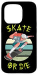 iPhone 15 Pro Skate orSkate or Die - Retro Skateboarding Teen Boy Case