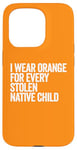 Coque pour iPhone 15 Pro Je porte de l'orange pour chaque enfant amérindien volé