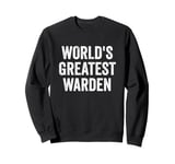 World’s Greatest Warden Sweatshirt