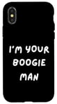 iPhone X/XS FUNNY SCARY TSHIRT. I'M YOUR BOOGIE MAN. HALLOWEEN, SCARED Case