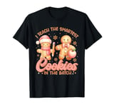 I Teach The Smartest Cookies In The Batch Sweet Gingerbread T-Shirt