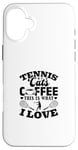 Coque pour iPhone 16 Plus Tennis Cats Coffee This Is What I Love Joueur de tennis