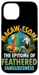 Coque pour iPhone 14 Macaw-esome Incarnation de la fabuleuse à plumes