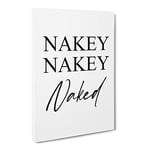 Nakey Naked Typography Quote Canvas Wall Art Print Ready to Hang, Framed Picture for Living Room Bedroom Home Office Décor, 24x16 Inch (60x40 cm)