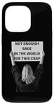 iPhone 13 Pro Not Enough Sage in the World Funny Disappointed Case