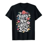 Happy New Year 2025 Eve Party Family Xmas Flowers T-Shirt