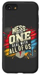 iPhone SE (2020) / 7 / 8 Mess With One Deal With All Us Funny Matching Team Squad Pun Case