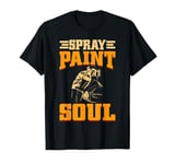 Spray Paint Soul Painter T-Shirt