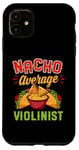 Coque pour iPhone 11 Nacho Average Violonist Funny Mexican Food Lover