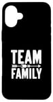 Coque pour iPhone 16 Plus Team Family Forever Together Family Unity