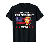 Donald Trump Wanted For President 2024 T-Shirt