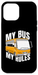 iPhone 12 Pro Max My Bus My Rules Student Shuttle Yellow Bus School Bus Driver Case