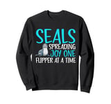 Seals Spreading Joy One Flipper at a Time Seal Sweatshirt