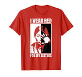 Native America MMIW Awareness - I Wear Red For My Sisters T-Shirt