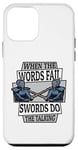 iPhone 12 mini When The Words Fail Swords Do The Talking Kata Katana Kendo Case