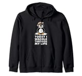 Today I Waddle Through My Life Penguin Zip Hoodie